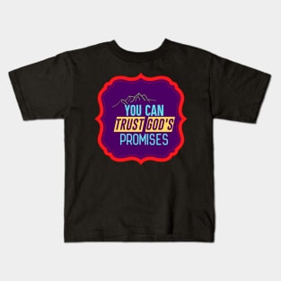 You Can Trust God's Promises Kids T-Shirt